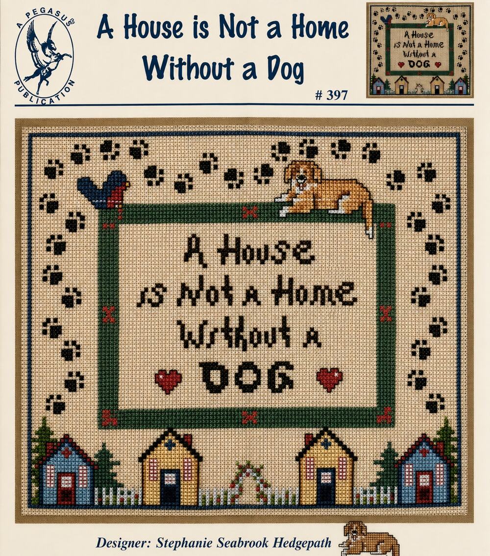 Pegasus Originals Cross NIP 1990s RARE A House Is Not A Home Without A Dog Chart